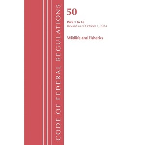 Code of Federal Regulations, Title 50 Wildlife and Fisheries 1-16, Revised as of October 1, 2024 - (Paperback) - 1 of 1