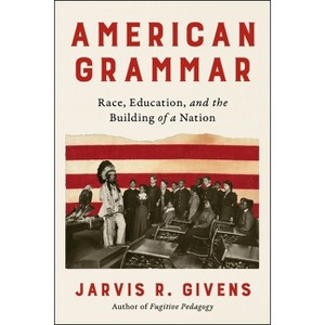 American Grammar - by  Jarvis R Givens (Hardcover) - 1 of 1
