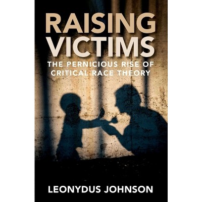 Raising Victims - by  Leonydus Johnson (Hardcover)