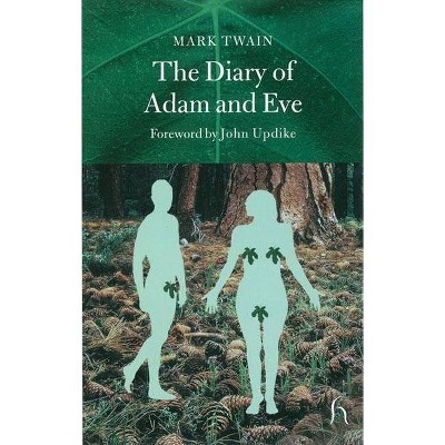 The Diary of Adam and Eve - (Hesperus Classics) by  Mark Twain (Paperback)