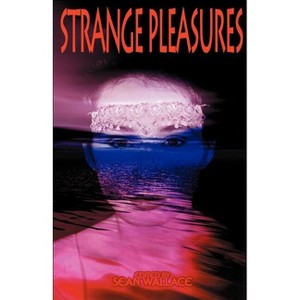 Strange Pleasures - by  Sean Wallace (Paperback) - 1 of 1