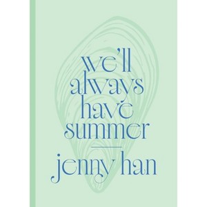 We'll Always Have Summer - (Summer I Turned Pretty) by Jenny Han ...