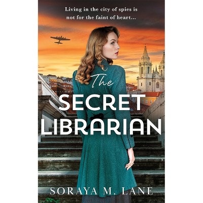 The Secret Librarian - by  Soraya M Lane (Paperback)