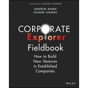 Corporate Explorer Fieldbook - by  Andrew Binns & Eugene Ivanov (Paperback) - 1 of 1