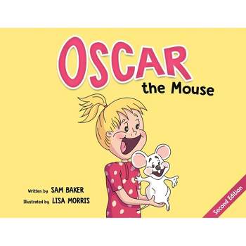 Oscar the Mouse - by  Sam Baker (Paperback)