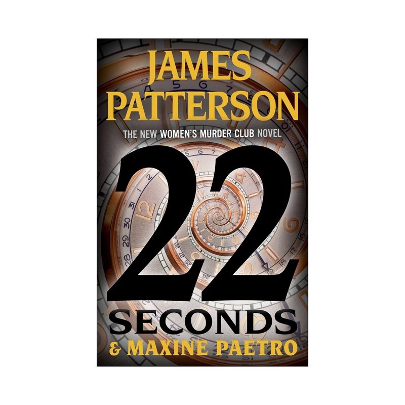 22 Seconds - (Women's Murder Club) by James Patterson & Maxine Paetro, 1 of 2