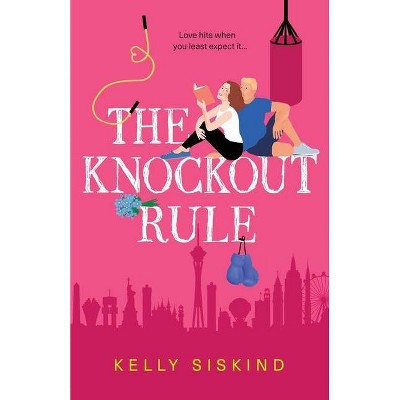 The Knockout Rule - (Showmen) by  Kelly Siskind (Paperback)