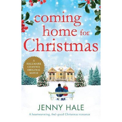 Coming Home for Christmas - by  Jenny Hale (Paperback)