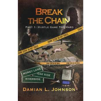 Break the Chain - by Damian L Johnson