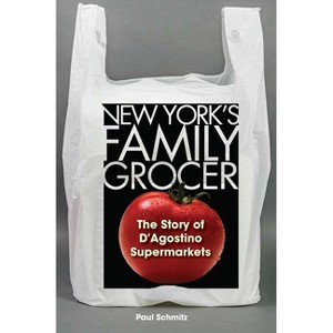 New York's Family Grocer - by  Paul Schmitz (Hardcover) - 1 of 1
