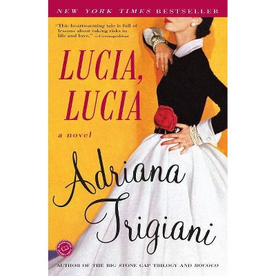 Lucia, Lucia - by  Adriana Trigiani (Paperback)