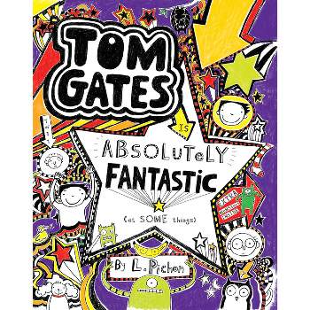 Tom Gates Is Absolutely Fantastic (at Some Things) - by L Pichon