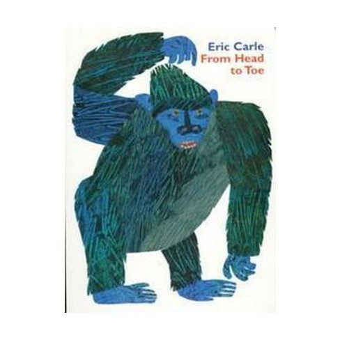 From Head to Toe - by Eric Carle (Board Book) - image 1 of 1