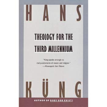 Theology for the Third Millennium - by  Hans Kung (Paperback)