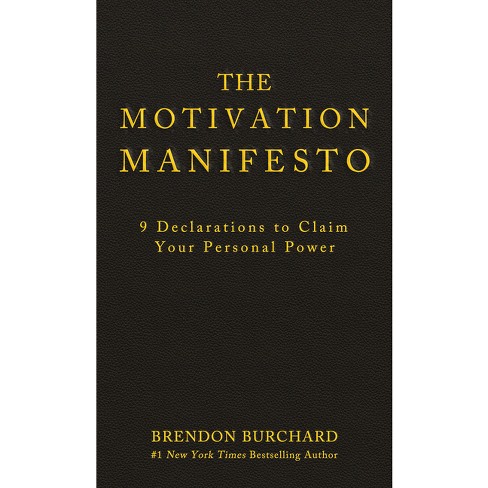 The Motivation Manifesto - by  Brendon Burchard (Hardcover) - image 1 of 1