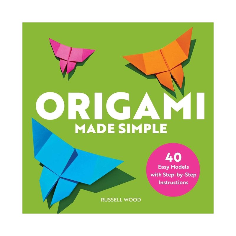 Origami Made Simple - by  Russell Wood (Paperback), 1 of 2