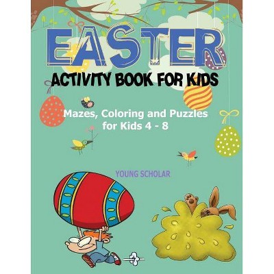Easter Activity Book for Kids - by  Young Scholar (Paperback)