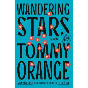 Wandering Stars - Large Print by  Tommy Orange (Paperback)