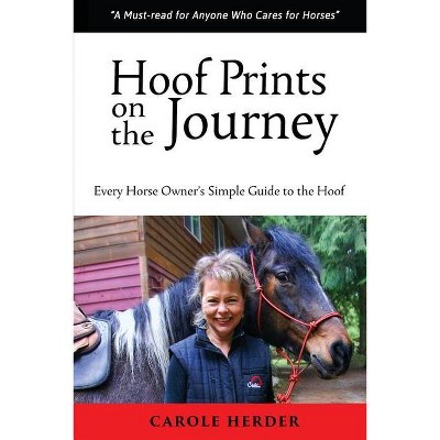 Hoof Prints on the Journey - by  Carole Herder (Paperback)