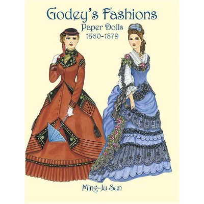 Godey's Fashions Paper Dolls 1860-1879 - (Dover Victorian Paper Dolls) by  Ming-Ju Sun (Paperback)