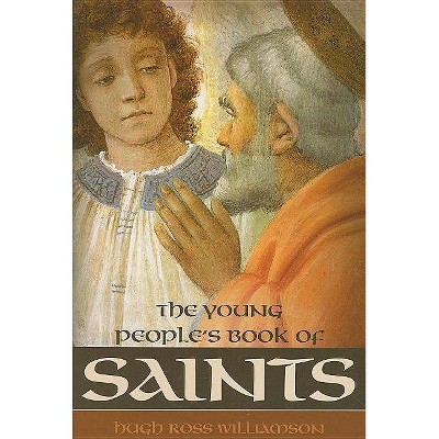 Young Peoples Book of Saints - by  Hugh Ross Williamson (Paperback)