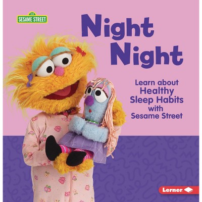 Night Night - (sesame Street (r) Self-care) By Charlotte Reed ...