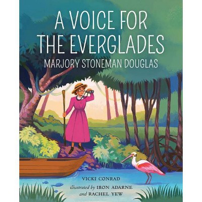 A Voice for the Everglades - (She Made History) by  Vicki Conrad (Hardcover)