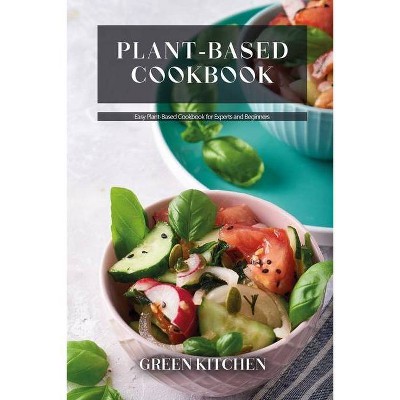 Plant-Based Cookbook - (Paperback)