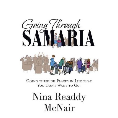 Going Through Samaria - by  Nina Readdy McNair (Paperback)