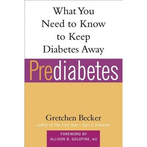 Prediabetes - (Marlowe Diabetes Library) by  Gretchen Becker (Paperback) - 1 of 1