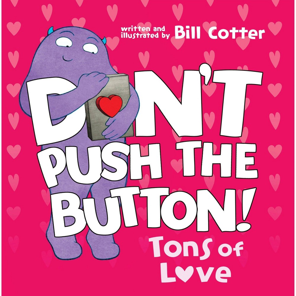 Dont Push the Button: Tons of Love - by Bill Cotter (Board Book)