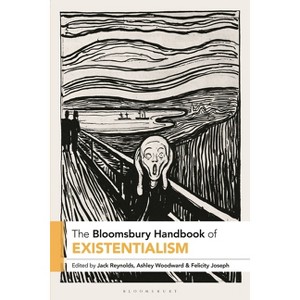 The Bloomsbury Handbook of Existentialism - (Bloomsbury Handbooks) 2nd Edition by  Jack Reynolds & Ashley Woodward & Felicity Joseph (Hardcover) - 1 of 1