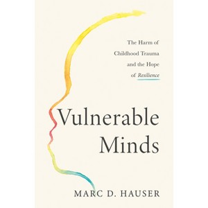 Vulnerable Minds - by  Marc D Hauser (Hardcover) - 1 of 1