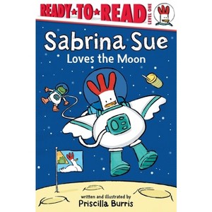 Sabrina Sue Loves the Moon - by Priscilla Burris - 1 of 1