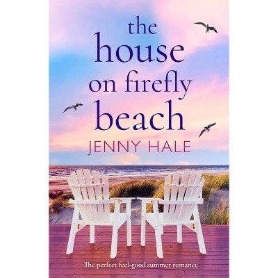 The House on Firefly Beach - by  Jenny Hale (Paperback)