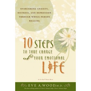 10 Steps to Take Charge of Your Emotional Life - (In One) by  Eve Wood (Paperback) - 1 of 1