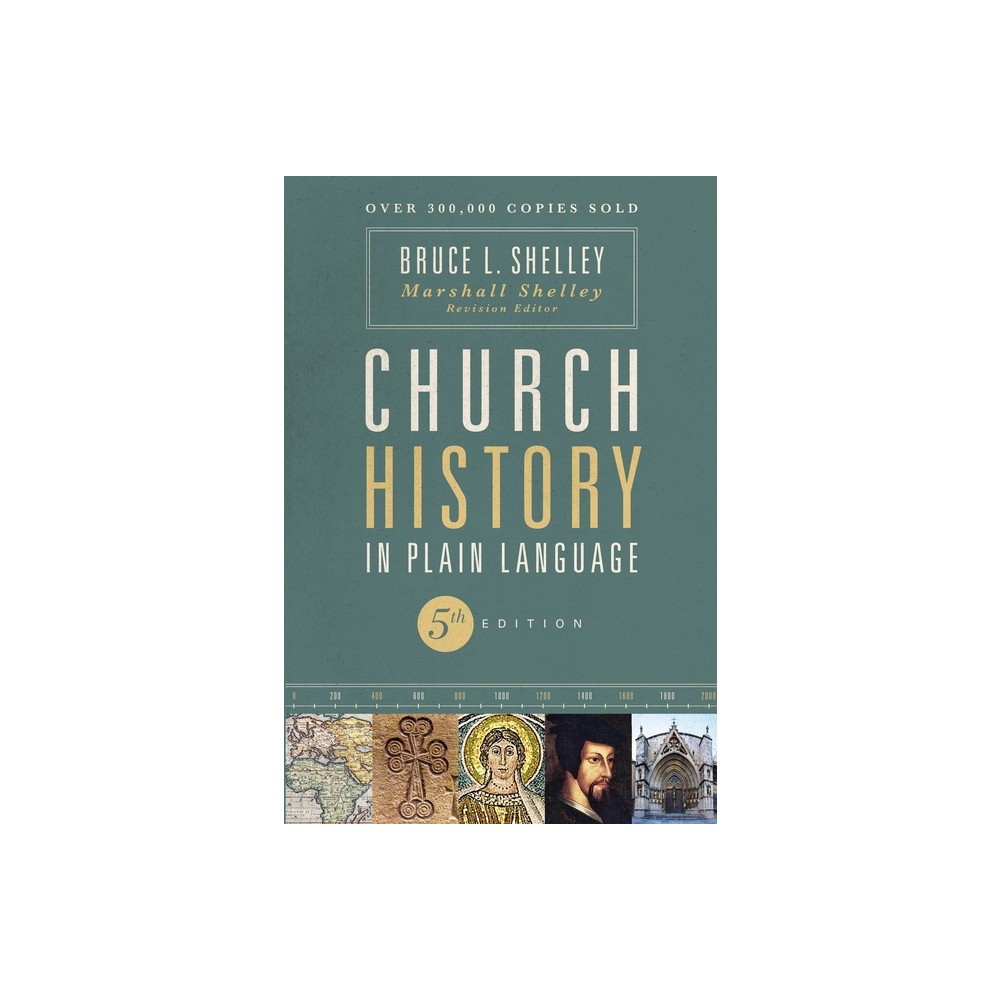 Church History in Plain Language, Fifth Edition - 5th Edition by Bruce Shelley (Paperback)