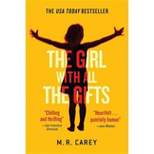 The Girl With All the Gifts (Reprint) (Paperback) by M. R. Carey