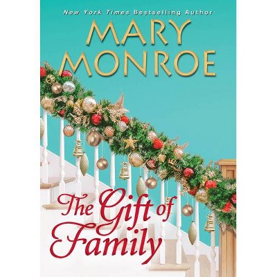 The Gift of Family - by Mary Monroe (Hardcover)