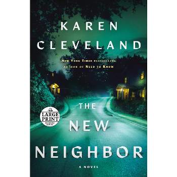 The New Neighbor - Large Print by  Karen Cleveland (Paperback)