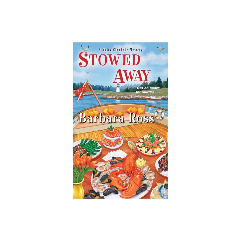 Stowed Away - (Maine Clambake Mystery) by Barbara Ross (Paperback)