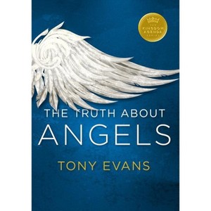 The Truth about Angels - (Kingdom Agenda) by  Tony Evans (Paperback) - 1 of 1