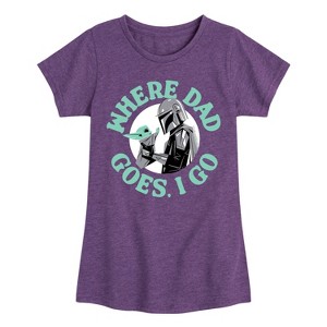 Girls' - The Mandalorian - Where Dad Goes I Go Fitted Short Sleeve Graphic T-Shirt - 1 of 4
