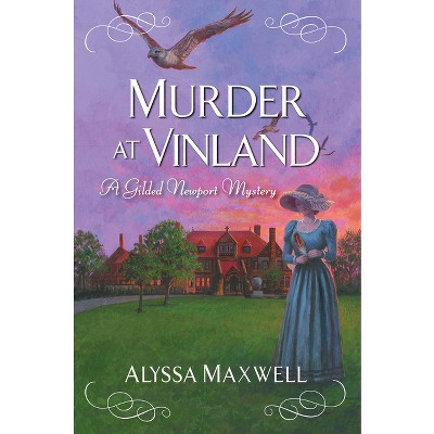 Murder At Vinland - (gilded Newport Mystery) By Alyssa Maxwell ...