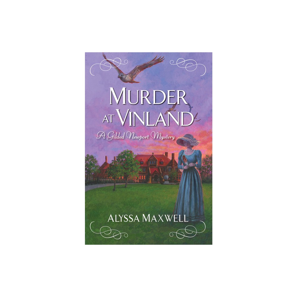 Murder at Vinland - (Gilded Newport Mystery) by Alyssa Maxwell (Hardcover)