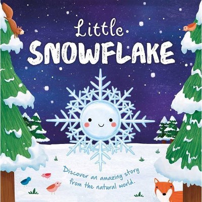 Nature Stories: Little Snowflake - by  Igloobooks (Board Book)