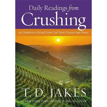 Daily Readings from Crushing - by  T D Jakes (Hardcover)