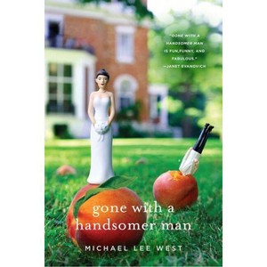 Gone with a Handsomer Man - (Teeny Templeton Mysteries) by  Michael Lee West (Paperback) - 1 of 1