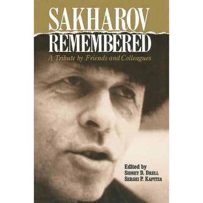 Sakharov Remembered - by  Sidney D Drell & S P Kapitza (Paperback)