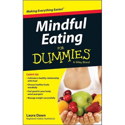 Mindful Eating for Dummies - by  Laura Dawn (Paperback)